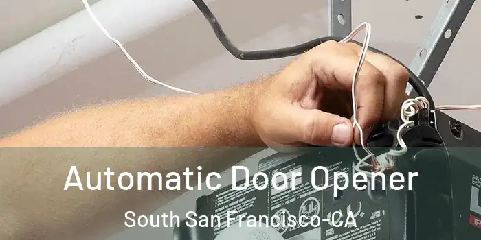  Automatic Door Opener South San Francisco-CA