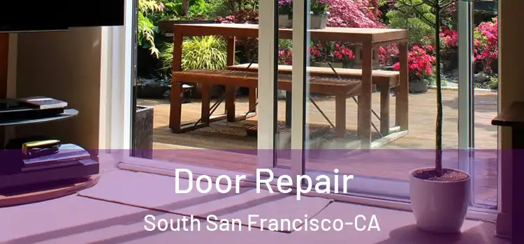  Door Repair South San Francisco-CA