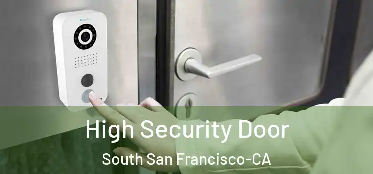  High Security Door South San Francisco-CA